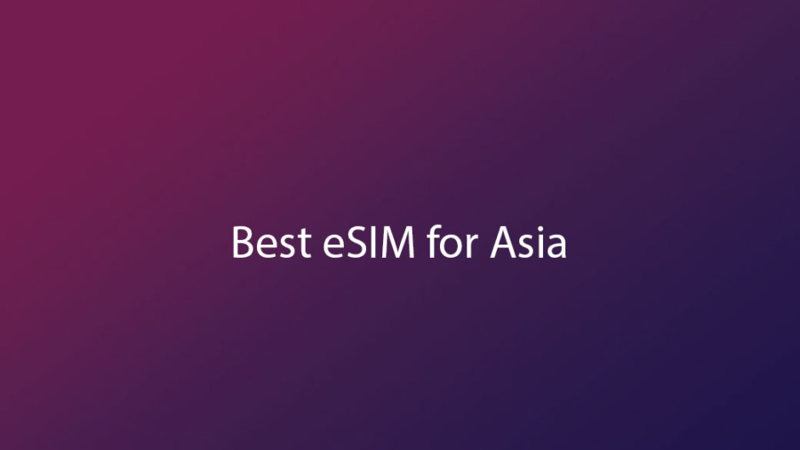 Best eSIM for Asia