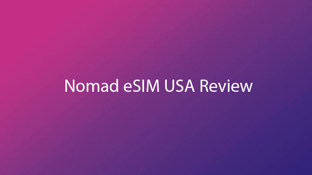 Read more about the article Nomad eSIM USA Review 2026: Is It the Best eSIM for USA Travel?