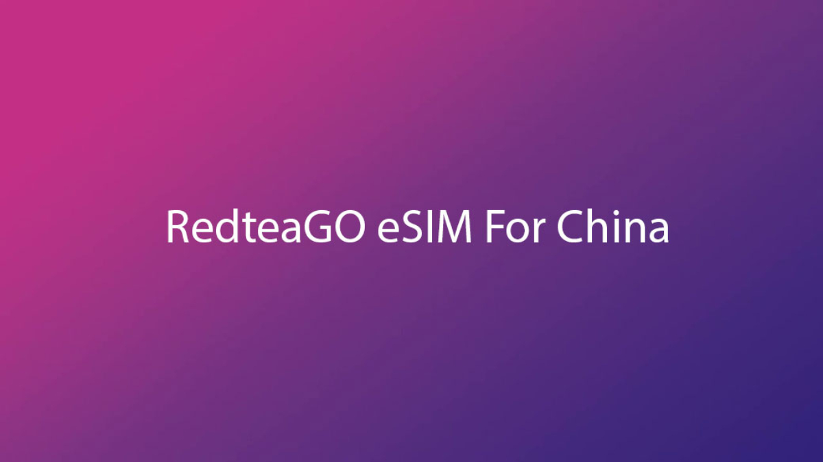 RedteaGO eSIM For China