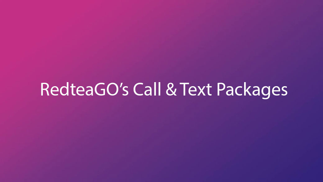 Read more about the article RedteaGO Call and Text Packages: A Complete Breakdown