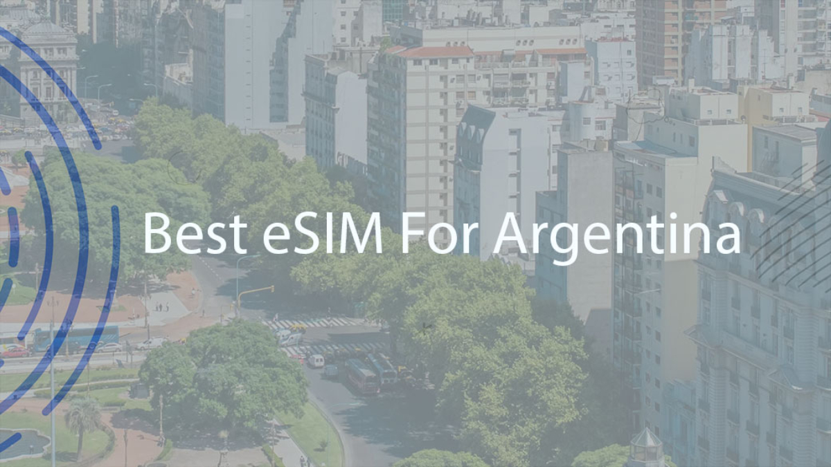 Best eSIM For Argentina