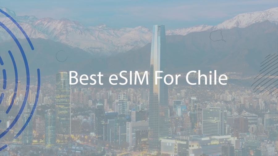 Best eSIM For Chile