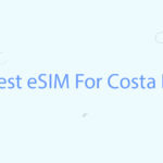 Best eSIM For Costa Rica: How To Stay Connected Stress Free